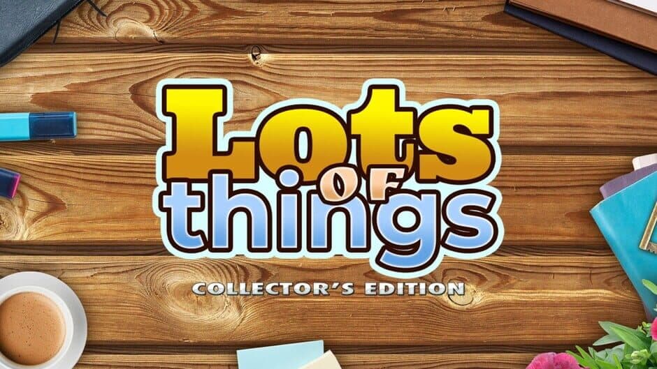 Lots of Things: Collector's Edition banner