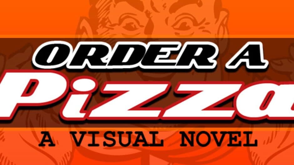 Order A Pizza: A Visual Novel banner