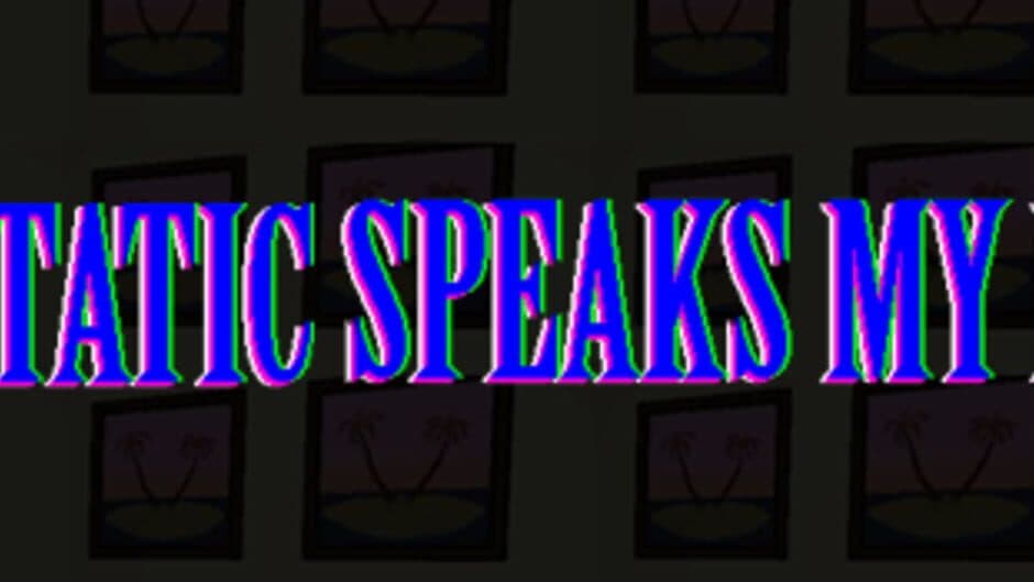 The Static Speaks My Name banner