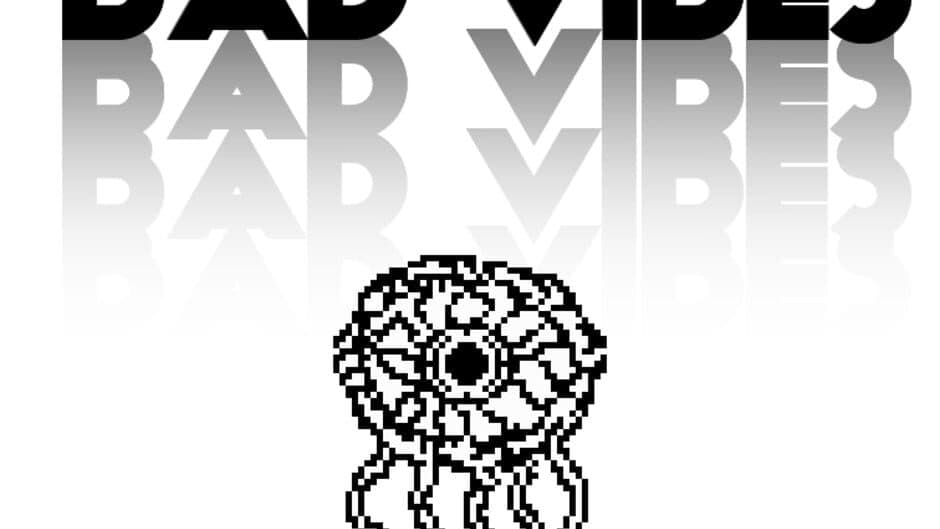 Bad Vibes banner