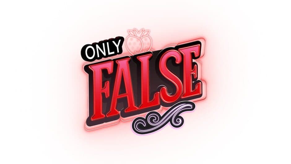 Only False banner