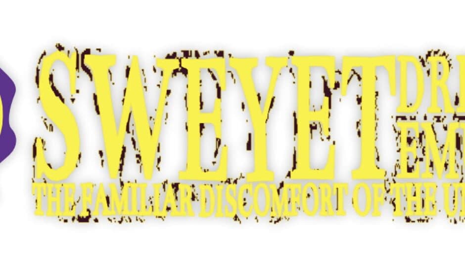 Sweyet Dreaming Emulator the Familiar Discomfort of the Unpredictable banner
