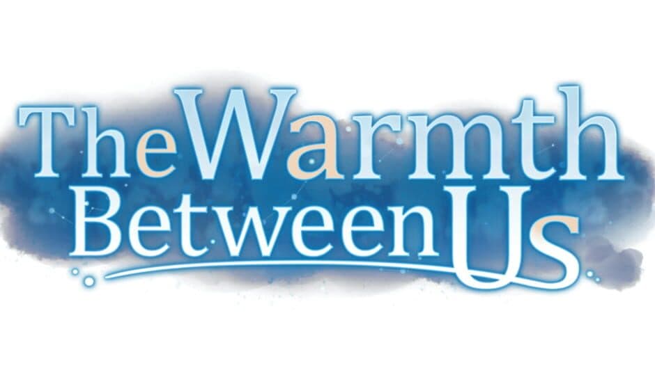 The Warmth Between Us banner