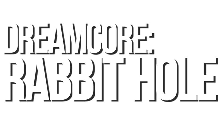 Dreamcore: Rabbit Hole banner