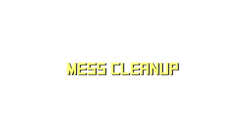 Mess Cleanup banner