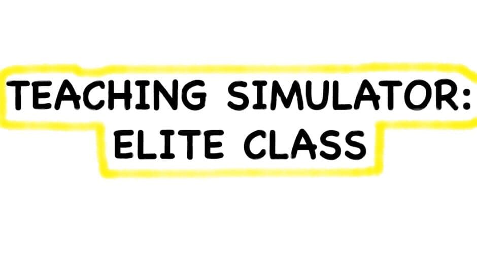 Teaching Simulator: Elite Class banner