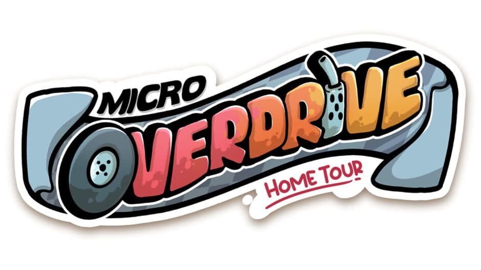 Micro Overdrive: Home Tour banner