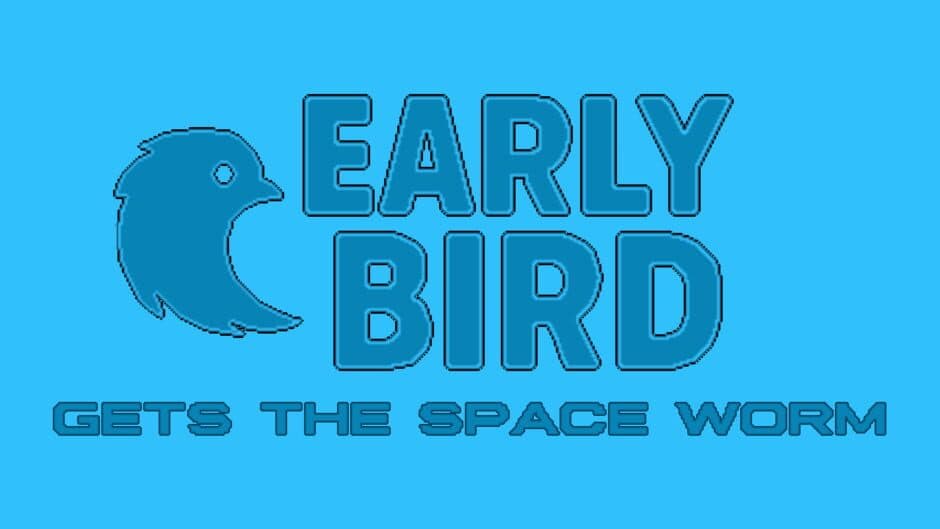 Early Bird Gets the Space Worm banner