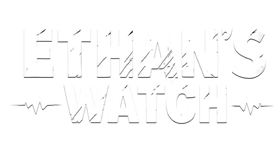 Ethan's Watch banner