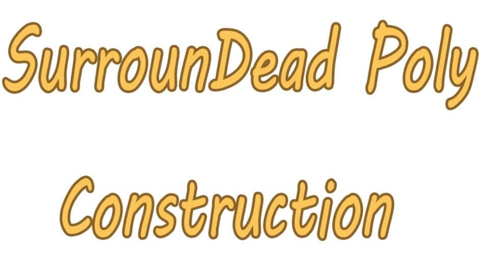 SurrounDead Poly Construction banner