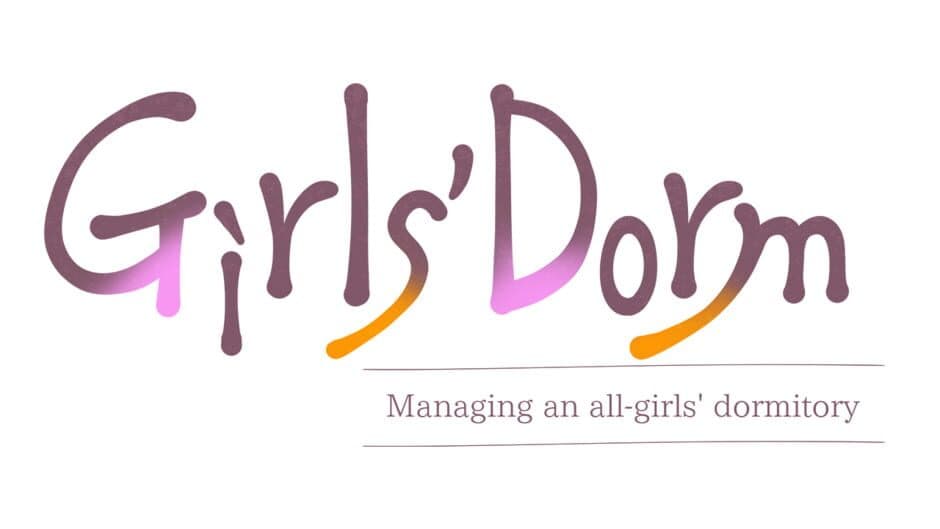 Girls’ Dorm: Managing an All-Girls’ Dormitory banner