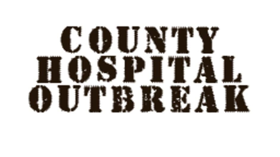 County Hospital Outbreak banner