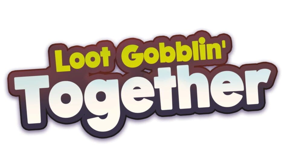 Loot Gobblin' Together banner