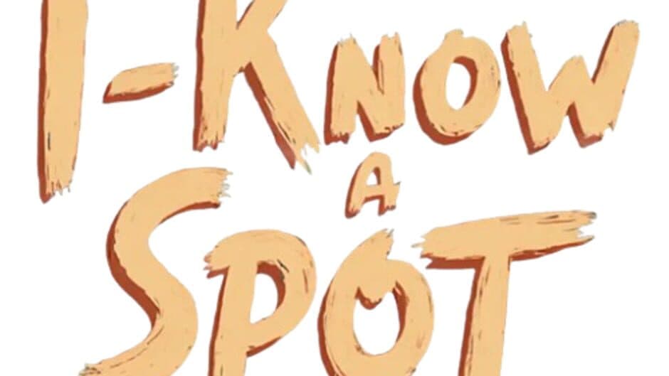 I Know a Spot banner