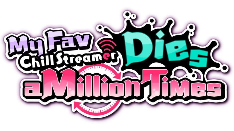My Fav Chill Streamer Dies a Million Times banner