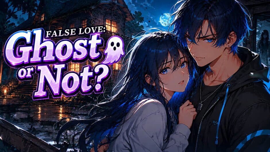 False Love: Ghost or Not? banner