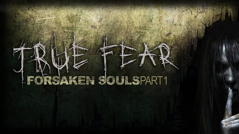 True Fear: Forsaken Souls Part 1 banner